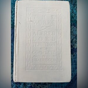 The Works of Alfred Lord Tennyson Complete and Unabridged Book